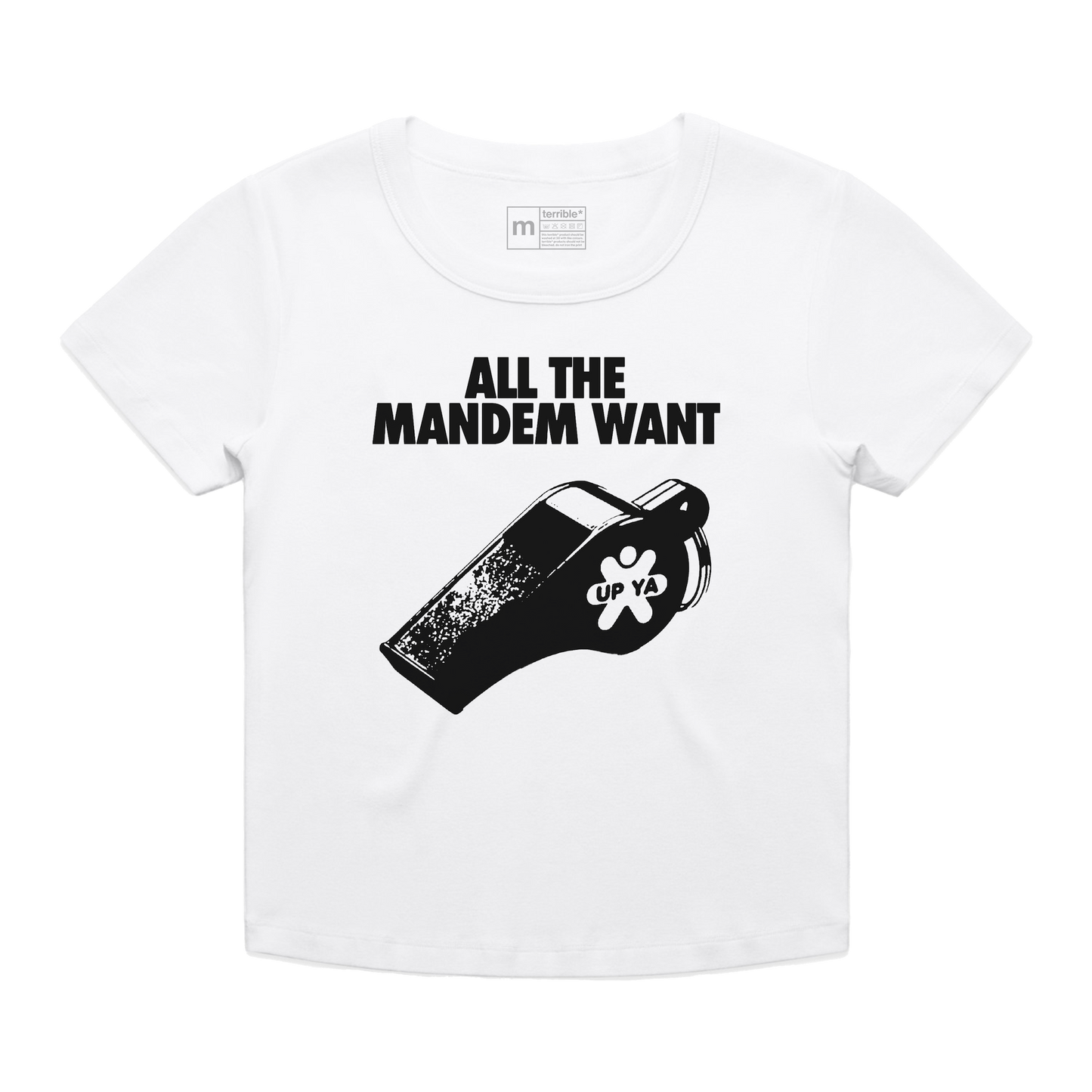 'All The Mandem Want' Baby Tee White [Pre-order]