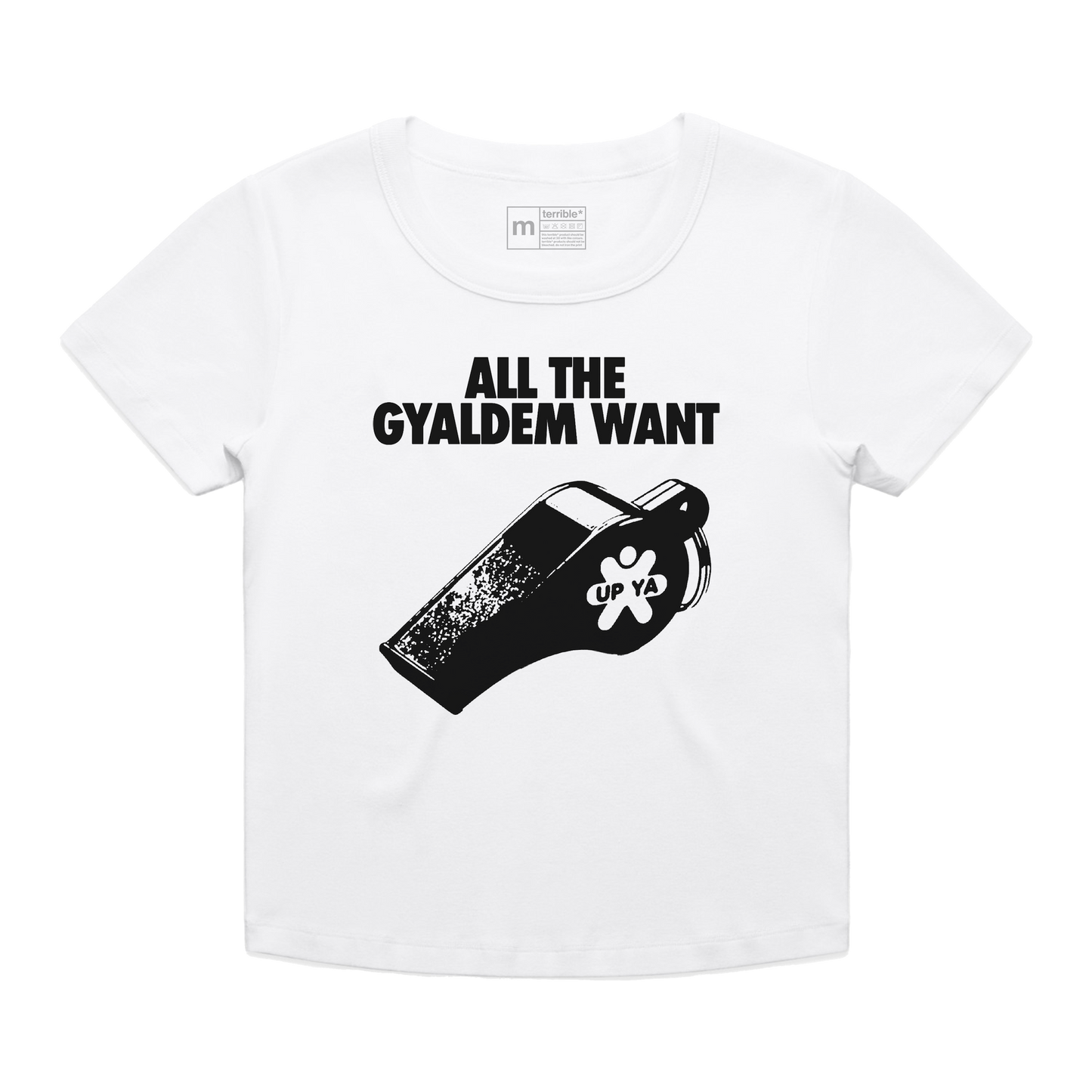 'All The Gyaldem Want' Baby Tee White [Pre-order]